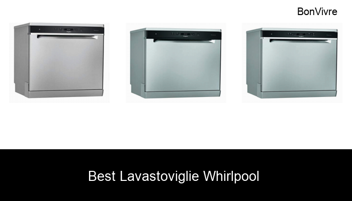 40 La migliore lavastoviglie whirlpool del 2022 - Non acquistare una lavastoviglie  whirlpool finché non leggi QUESTO!