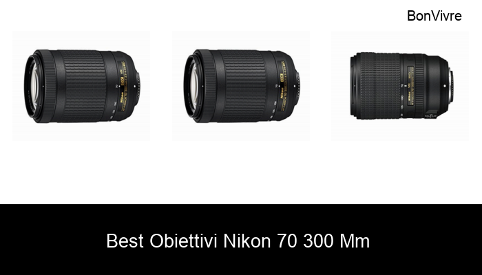 40 La migliore obiettivi nikon 70 300 mm del 2022 – Non acquistare una obiettivi nikon 70 300 mm finché non leggi QUESTO! 40 La migliore obiettivi nikon 70 300 mm del 2022 – Non acquistare una obiettivi nikon 70 300 mm finché non leggi QUESTO!