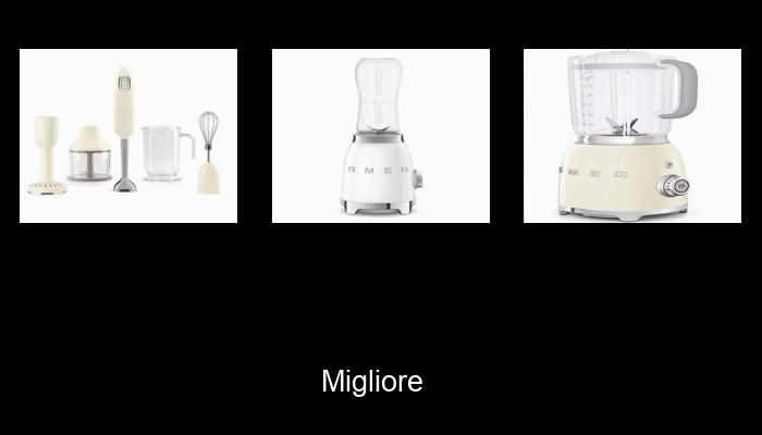 40 La migliore frullatori smeg del 2022 – Non acquistare una frullatori smeg finché non leggi QUESTO!