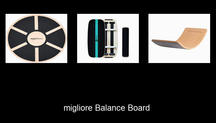 Le Migliori 10 balance board del 2023 – Non Osare Acquistare Prima di Leggere QUESTO!