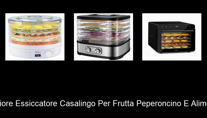 Le Migliori 10 essiccatore casalingo per frutta peperoncino e alimenti del 2023 – Non Osare Acquistare Prima di Leggere QUESTO! Le Migliori 10 essiccatore casalingo per frutta peperoncino e alimenti del 2023 – Non Osare Acquistare Prima di Leggere QUESTO!