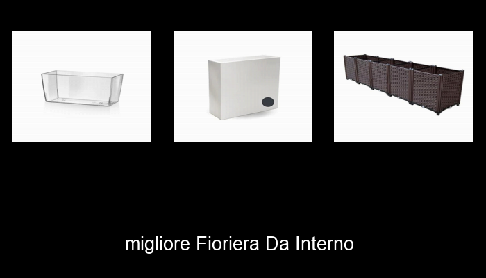 Le Migliori 10 fioriera da interno del 2023 – Non Osare Acquistare Prima di Leggere QUESTO! Le Migliori 10 fioriera da interno del 2023 – Non Osare Acquistare Prima di Leggere QUESTO!