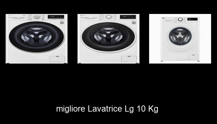 Le Migliori 10 lavatrice lg 10 kg del 2023 – Non Osare Acquistare Prima di Leggere QUESTO!