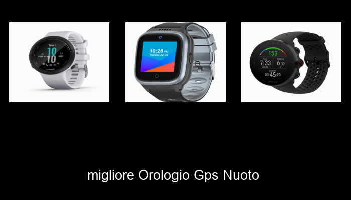 Le Migliori 10 orologio gps nuoto del 2023 – Non Osare Acquistare Prima di Leggere QUESTO!