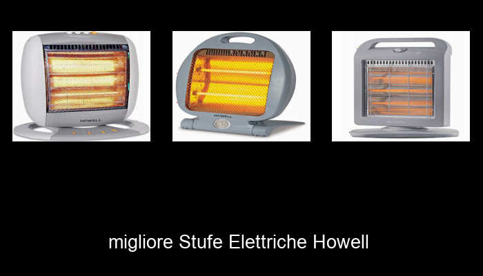Le Migliori 10 stufe elettriche howell del 2023 – Non Osare Acquistare Prima di Leggere QUESTO! Le Migliori 10 stufe elettriche howell del 2023 – Non Osare Acquistare Prima di Leggere QUESTO!