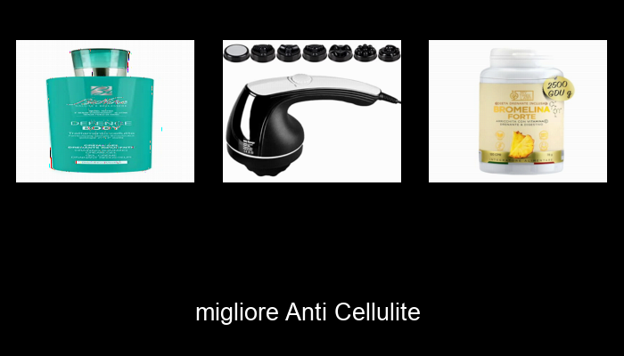 Le Migliori 10 anti cellulite del 2024 – La Nostra Raccomandazione