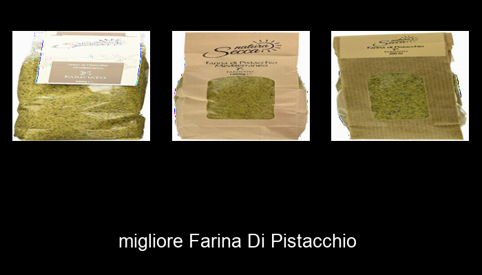 Le Migliori 10 farina di pistacchio del 2024 – La Nostra Raccomandazione Le Migliori 10 farina di pistacchio del 2024 – La Nostra Raccomandazione