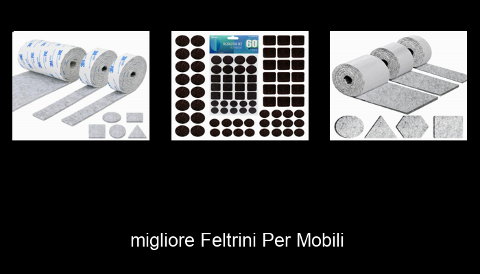 Le Migliori 10 feltrini per mobili del 2024 – La Nostra Raccomandazione Le Migliori 10 feltrini per mobili del 2024 – La Nostra Raccomandazione