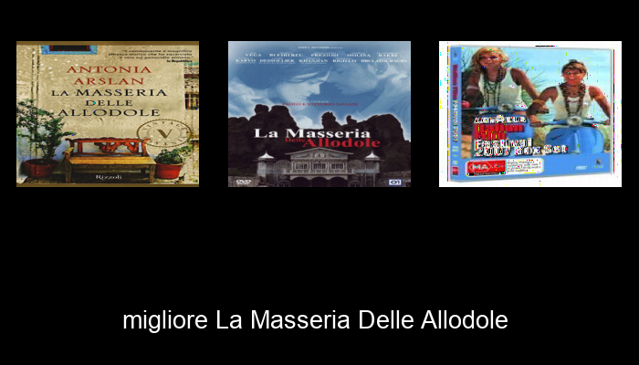 Le Migliori 10 la masseria delle allodole del 2024 – La Nostra Raccomandazione