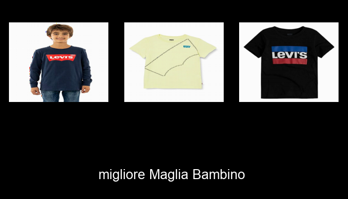 Le Migliori 10 maglia bambino del 2024 – La Nostra Raccomandazione