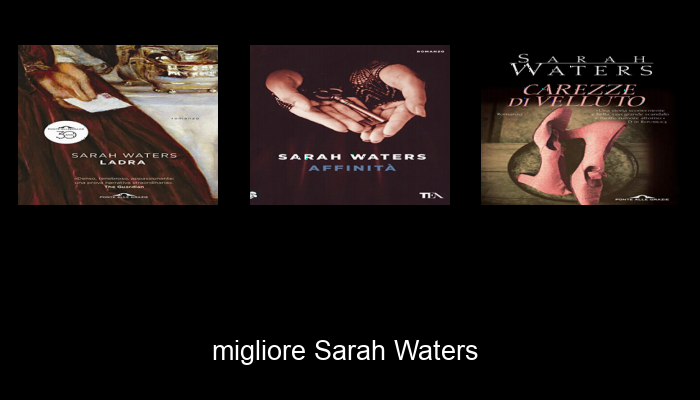 Le Migliori 10 sarah waters del 2024 – La Nostra Raccomandazione