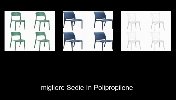 Le Migliori 10 sedie in polipropilene del 2024 – La Nostra Raccomandazione Le Migliori 10 sedie in polipropilene del 2024 – La Nostra Raccomandazione