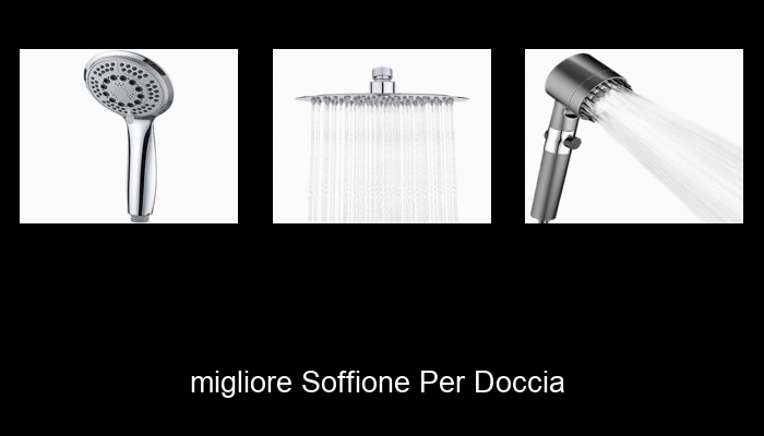 Le Migliori 10 soffione per doccia del 2024 – La Nostra Raccomandazione