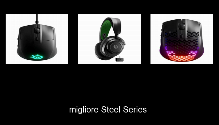 Le Migliori 10 steel series del 2024 – La Nostra Raccomandazione