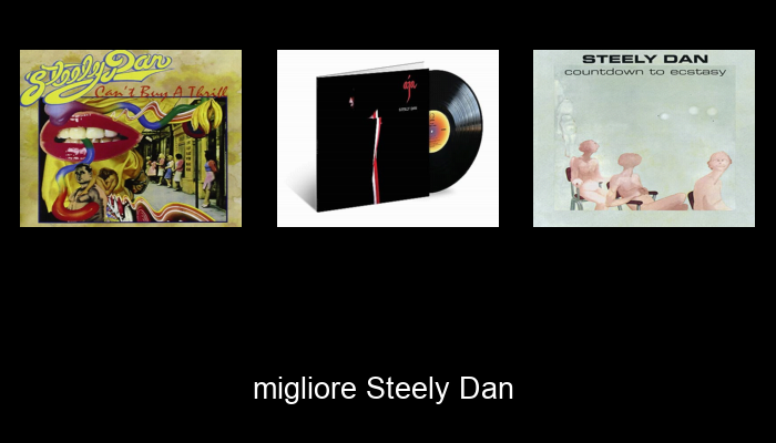 Le Migliori 10 steely dan del 2024 – La Nostra Raccomandazione Le Migliori 10 steely dan del 2024 – La Nostra Raccomandazione