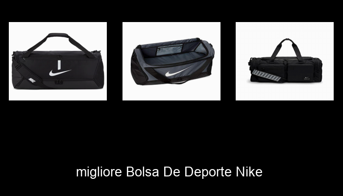Le Migliori 10 bolsa de deporte nike del 2024 – La Nostra Raccomandazione Le Migliori 10 bolsa de deporte nike del 2024 – La Nostra Raccomandazione