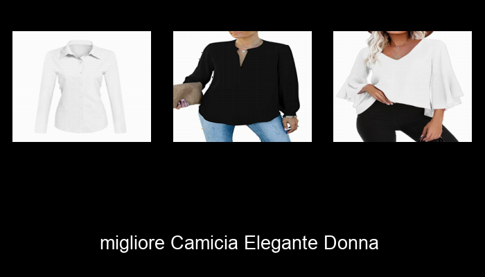 Le Migliori 10 camicia elegante donna del 2024 – La Nostra Raccomandazione Le Migliori 10 camicia elegante donna del 2024 – La Nostra Raccomandazione
