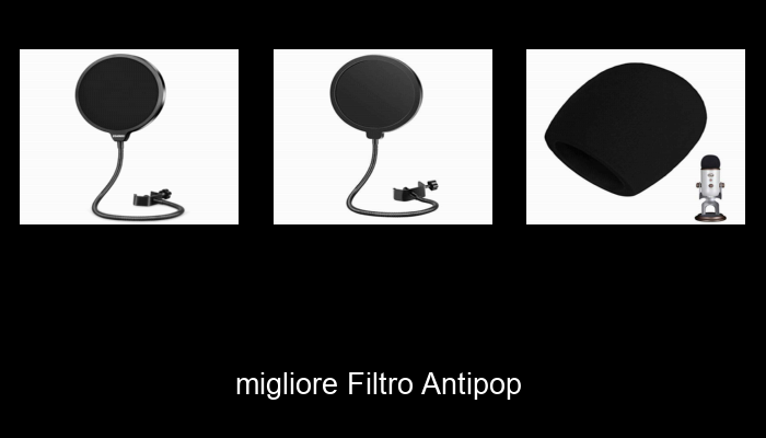 Le Migliori 10 filtro antipop del 2024 – La Nostra Raccomandazione