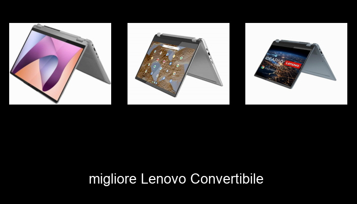 Le Migliori 10 lenovo convertibile del 2024 – La Nostra Raccomandazione Le Migliori 10 lenovo convertibile del 2024 – La Nostra Raccomandazione
