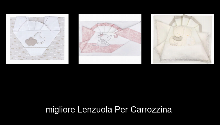 Le Migliori 10 lenzuola per carrozzina del 2024 – La Nostra Raccomandazione Le Migliori 10 lenzuola per carrozzina del 2024 – La Nostra Raccomandazione