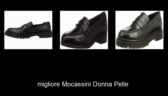Le Migliori 10 mocassini donna pelle del 2024 – La Nostra Raccomandazione Le Migliori 10 mocassini donna pelle del 2024 – La Nostra Raccomandazione