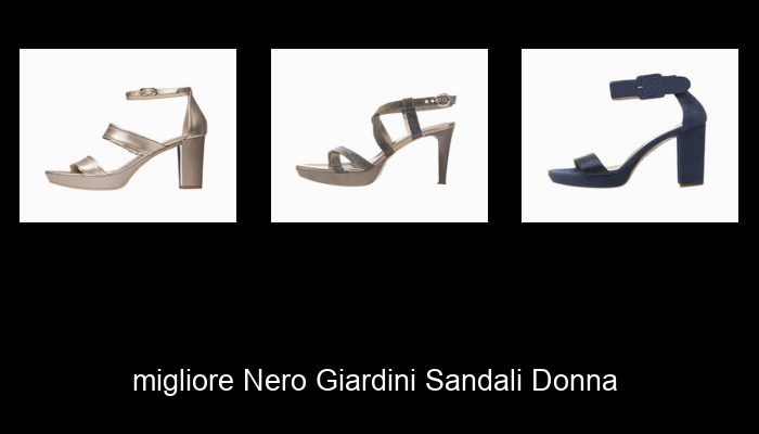 Le Migliori 10 nero giardini sandali donna del 2024 – La Nostra Raccomandazione Le Migliori 10 nero giardini sandali donna del 2024 – La Nostra Raccomandazione