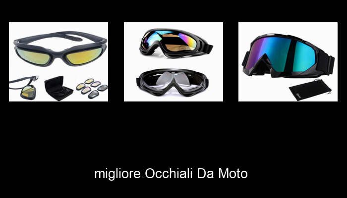 Le Migliori 10 occhiali da moto del 2024 – La Nostra Raccomandazione Le Migliori 10 occhiali da moto del 2024 – La Nostra Raccomandazione