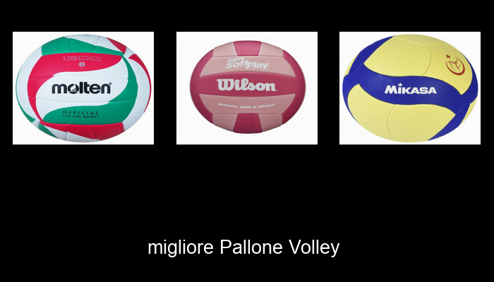 Le Migliori 10 pallone volley del 2024 – La Nostra Raccomandazione Le Migliori 10 pallone volley del 2024 – La Nostra Raccomandazione