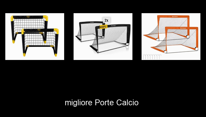Le Migliori 10 porte calcio del 2024 – La Nostra Raccomandazione