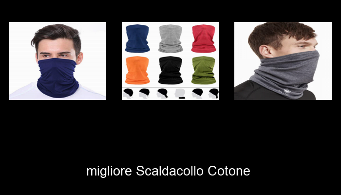 Le Migliori 10 scaldacollo cotone del 2024 – La Nostra Raccomandazione Le Migliori 10 scaldacollo cotone del 2024 – La Nostra Raccomandazione