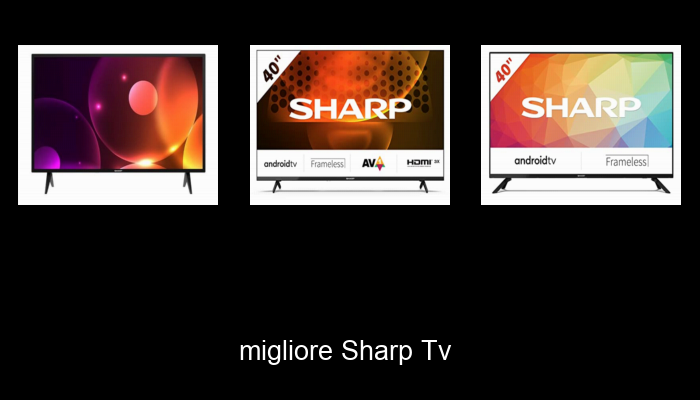 Le Migliori 10 sharp tv del 2024 – La Nostra Raccomandazione Le Migliori 10 sharp tv del 2024 – La Nostra Raccomandazione