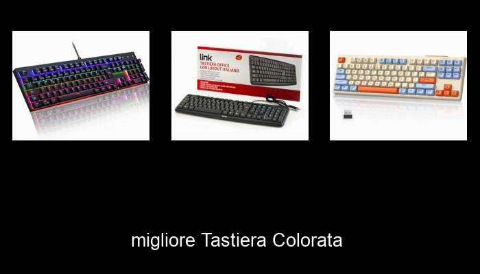 Le Migliori 10 tastiera colorata del 2024 – La Nostra Raccomandazione Le Migliori 10 tastiera colorata del 2024 – La Nostra Raccomandazione