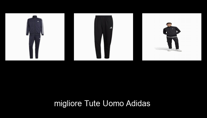 Le Migliori 10 tute uomo adidas del 2024 – La Nostra Raccomandazione Le Migliori 10 tute uomo adidas del 2024 – La Nostra Raccomandazione