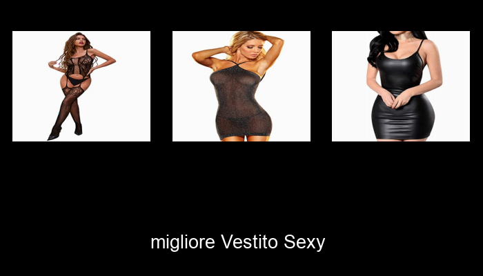 Le Migliori 10 vestito sexy del 2024 – La Nostra Raccomandazione