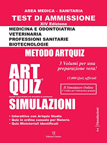 Artquiz Simulazioni. XIV Edizione A.A.2022-23. Test di ammissione per Medicina, Odontoiatria, Veterinaria, Professioni Sanitarie e Biotecnologie