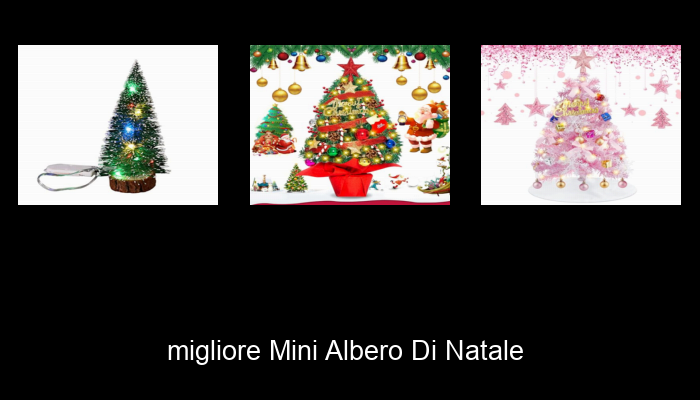 Le Migliori 10 mini albero di natale del 2024 – La Nostra Raccomandazione Le Migliori 10 mini albero di natale del 2024 – La Nostra Raccomandazione