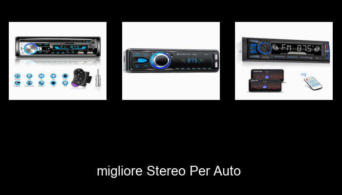Le Migliori 10 stereo per auto del 2024 – La Nostra Raccomandazione Le Migliori 10 stereo per auto del 2024 – La Nostra Raccomandazione